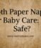 Cloth Paper Napkin for Baby Care: Is It Safe?