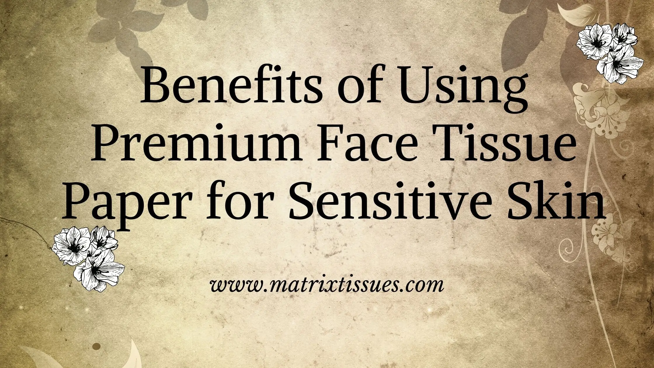 Face Tissue Paper for Sensitive Skin