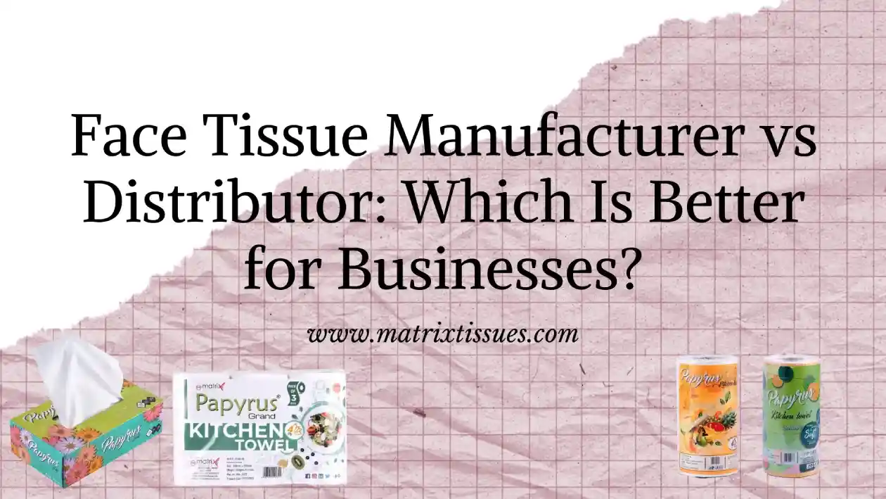 Face Tissue Manufacturer