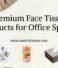 Personalized Face Tissue for Business Branding